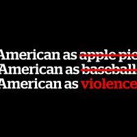 Opinion: American As Violence
