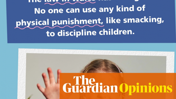 The Guardian view on smacking bans: Wales has done the right thing | Editorial