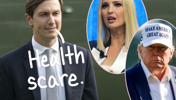 Jared Kushner Reveals Cancer Diagnosis During His Time In The White House – Perez Hilton