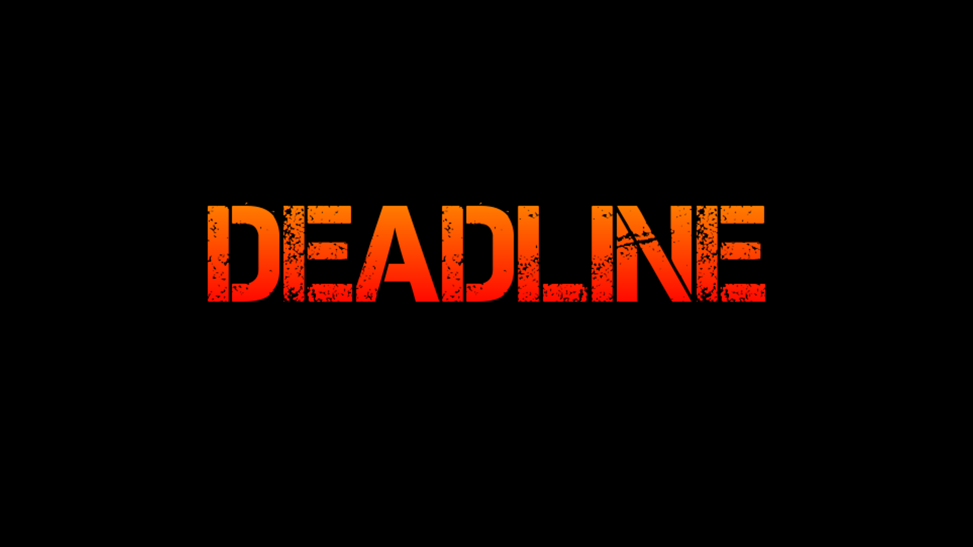 The word "DEADLINE" is written in bold, gradient orange to red letters with a textured, distressed effect on a black background.