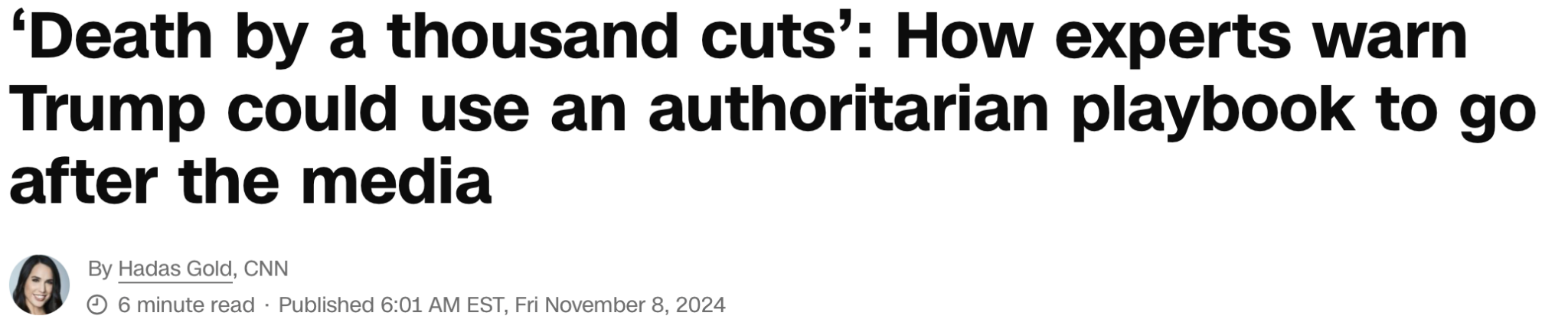 Screenshot of a CNN headline warning that experts say Trump could use authoritarian tactics against the media, published on November 8, 2024.