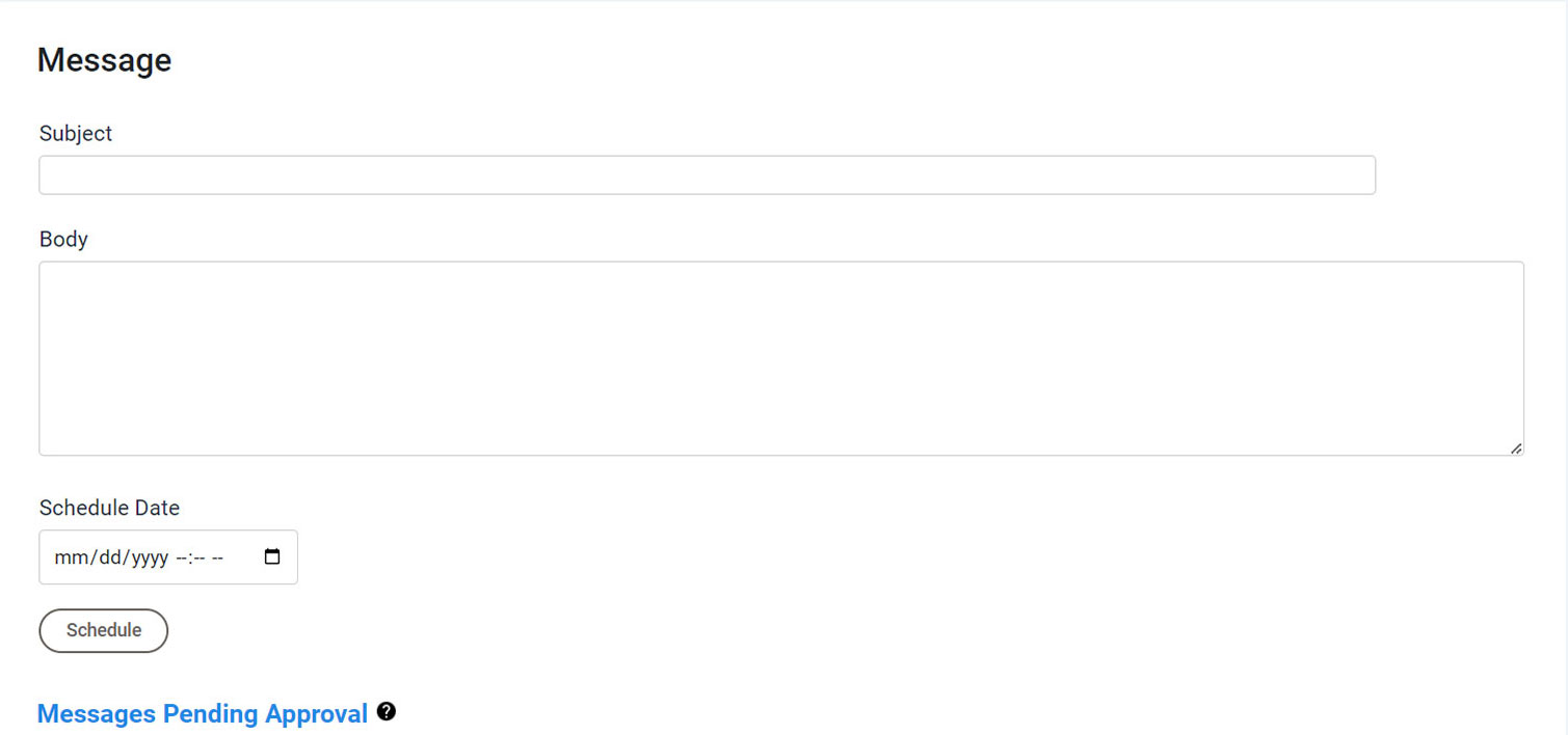 A screenshot of an email creation interface with fields for Subject and Body, a Schedule Date option with a calendar icon, and a Schedule button. "Messages Pending Approval" is visible below.