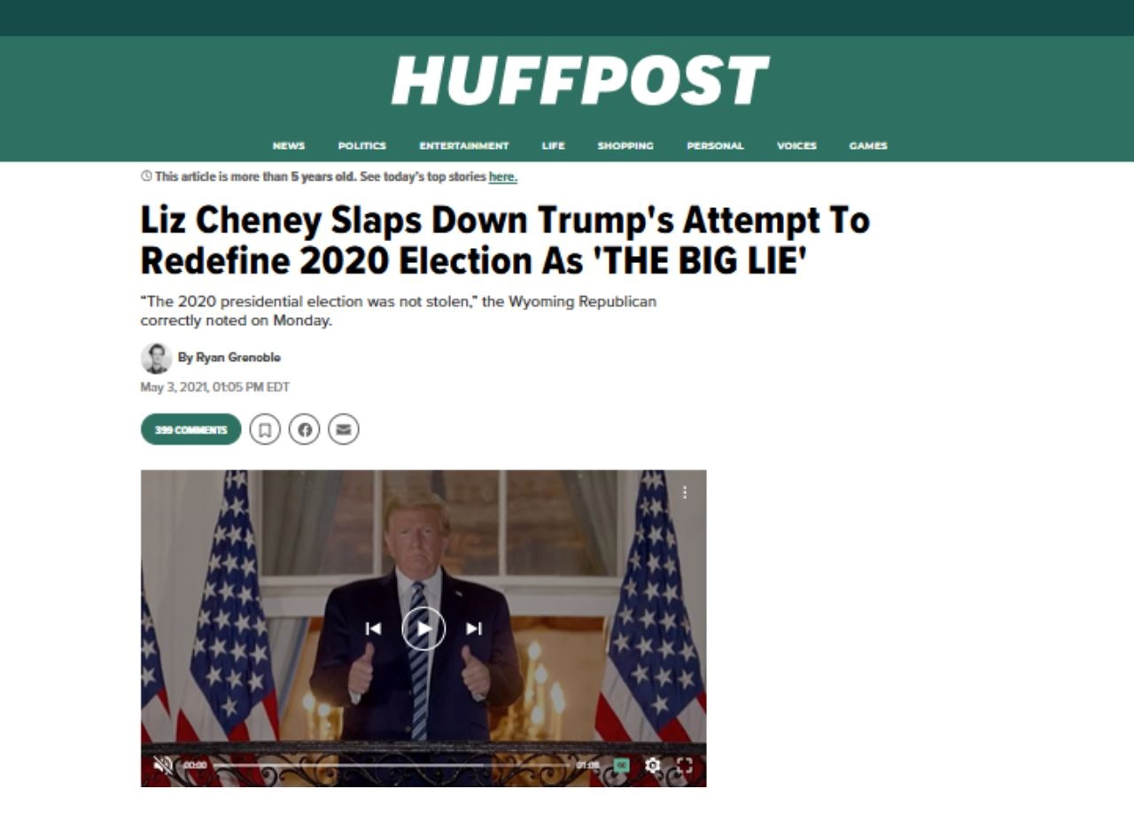 Screenshot of a HuffPost article titled "Liz Cheney Slaps Down Trump's Attempt To Redefine 2020 Election As 'THE BIG LIE'", featuring a video still of Donald Trump speaking with U.S. flags behind him.