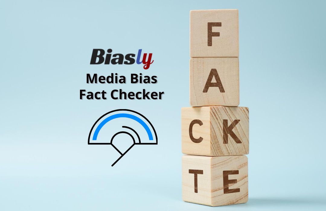 What To Look For In A Media Bias Fact Checker