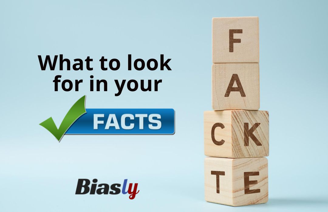 What To Look For In A Media Bias Fact Checker – Biasly