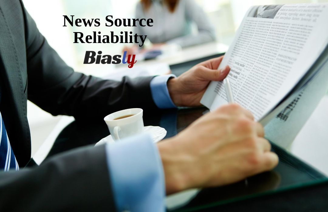 What Is News Source Reliability Biasly 9691
