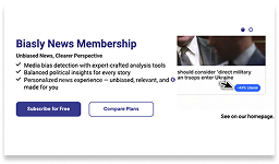 A website page promoting Biasly News Membership, highlighting unbiased news, media bias detection, and subscription options with "Subscribe for Free" and "Compare Plans" buttons.