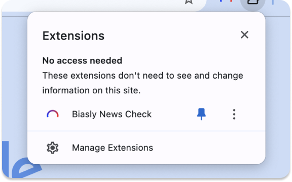 A pop-up window from a web browser displays the message "Extensions - No access needed," with options for "Biasly News Check" and "Manage Extensions.