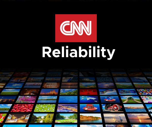 Is CNN Reliable?