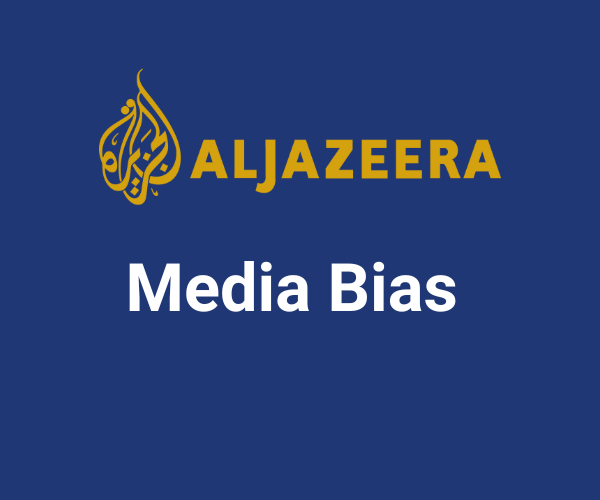 Does Al Jazeera Have Bias?